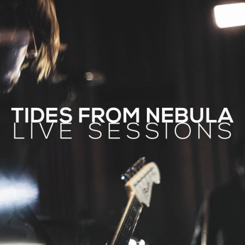 Tides From Nebula : Live Sessions 2020